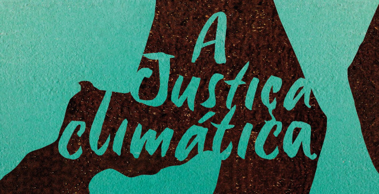 A justiça climática – Confira a 9ª edição da Revista Zum-Zum!
